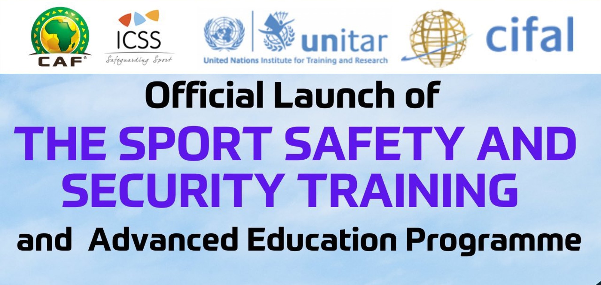 ICSS, CAF Launch UN Certified Sport Safety Training Program for African Professionals