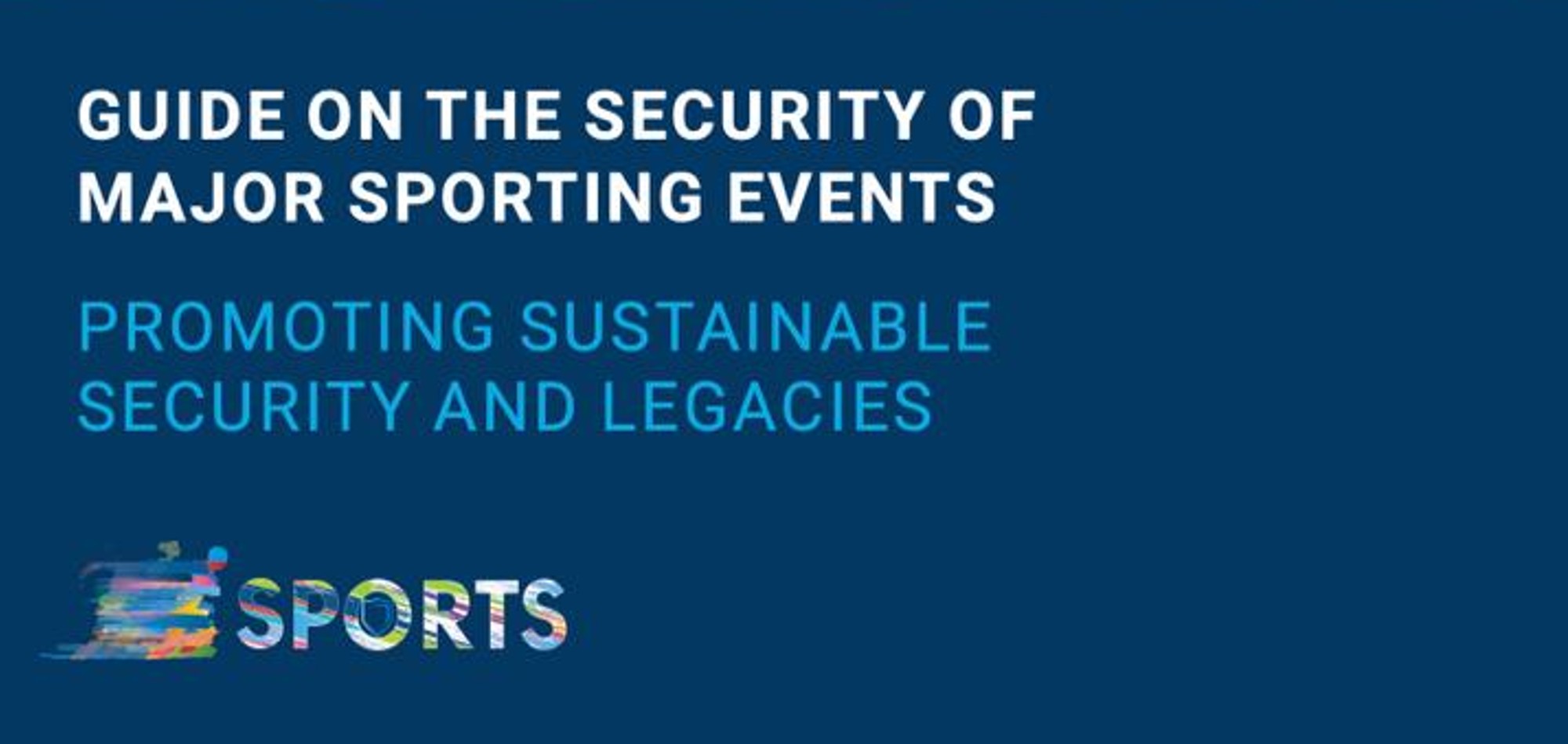 Global Guide on the Security of Major Sporting Events translated into five Official UN Languages